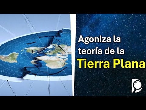 AGONIZA la teoría de la TIERRA PLANA