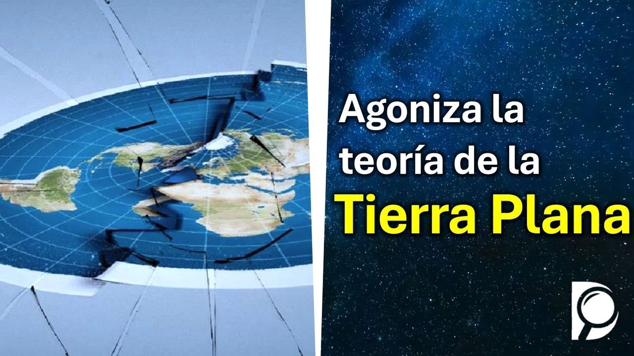 AGONIZA la teoría de la TIERRA PLANA