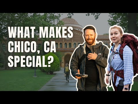 What Makes Chico, CA Special?
