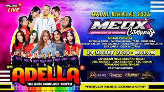 Download lagu 📡🔴 LIVE STREAM OM ADELLA MEOX COMMUNITY HALAL BIHALAL 2026 PEMALANG mp3