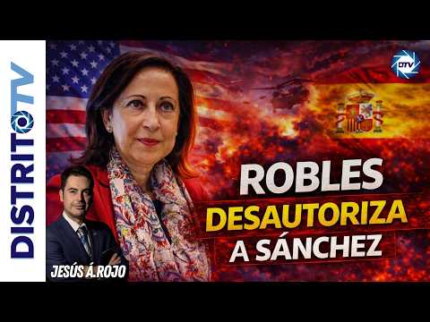 JESÚS Á. ROJO 🔴MARGARITA ROBLES PASA POR ENCIMA DE SÁNCHEZ Y ORDENA QUE SE COLABORE CON EEUU🔴