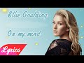 On My Mind - Ellie Goulding (Lyrics) 