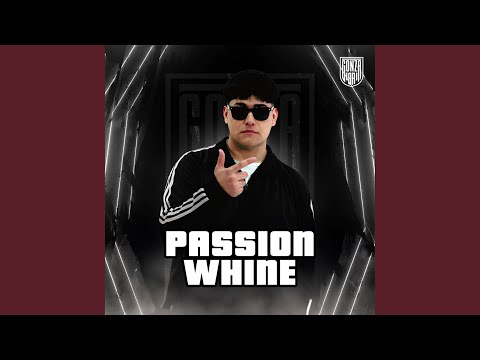 Passion Whine (Turreo Edit)