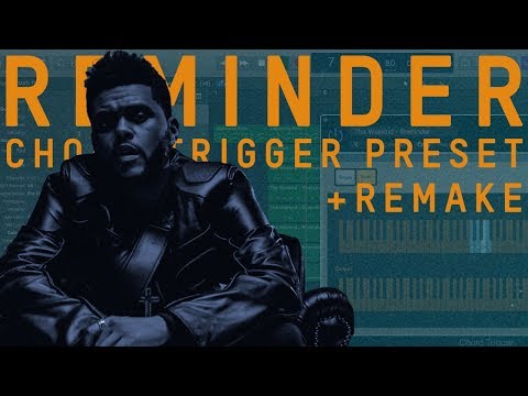 The Weeknd - Reminder (Chord Trigger + Logic X Remake)