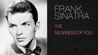 Frank Sinatra - THE NEARNESS OF YOU