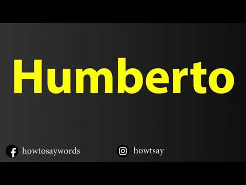 How To Pronounce Humberto