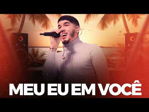 MEU EU EM VOCÊ - ZÉ VAQUEIRO