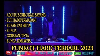 Download lagu DJ FUNKOT TERBARU 2023 - ADUHAI SERIBU KALI SAYANG - BUNGA - GORESAN CINTA mp3