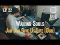 Wailing Souls Jah Jah Give Us Life DUB ️ DUBSTATION Ep 22