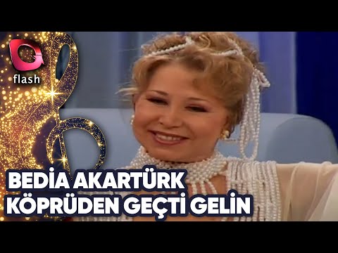 Bedia Akartürk | Köprüden Geçti Gelin | 10 Ocak 2002