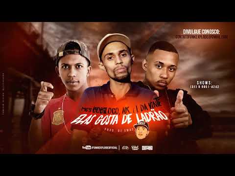 MC Bobiloco , MC AK e MC L da vinte - Elas Gosta de Ladrão (DJ Swat) Lançamento 2017