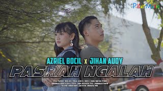 Download lagu JIHAN AUDY FT AZRIEL BOCIL - PASRAH NGALAHAMBYAR TIME mp3