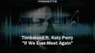 Timbaland ft. Katy Perry - If We Ever Meet Again