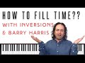 Filling time with inversions and Barry Harris movements