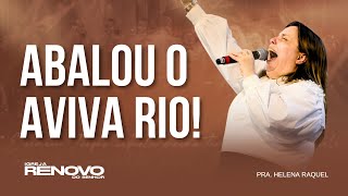 EXPLOSÃO DE GLÓRIA NO AVIVA RIO! PALAVRA PROFÉTICA COM PRA. HELENA RAQUEL