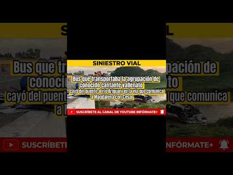 🚨⚠️ Siniestro vial bus cayó del puente al río Ariguaní en la vía Magdalena Cesar