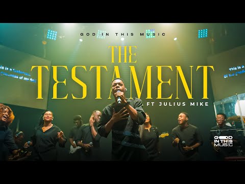 God In This Music – The Testament (Feat. Julius Mike) - Official Video