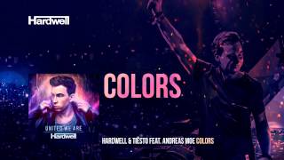 Hardwell &amp; Tiësto feat. Andreas Moe - Colors (Extended Mix) #UnitedWeAre