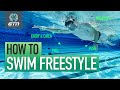 How To Swim Freestyle Technique For Front Crawl Swimming