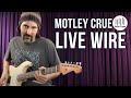 Motley Crue - Live Wire - Guitar Lesson