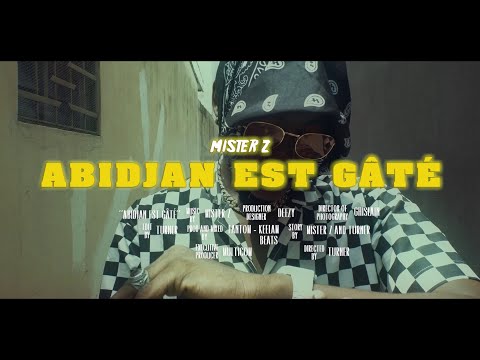 Mister Z - Abidjan est Gâté (Clip Officiel) Réalisé par Turner