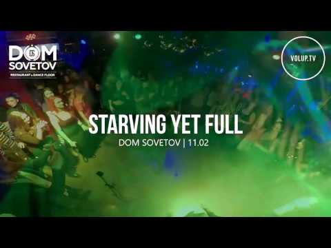 STARVING YET FULL  ex.Azari&III - VOLUP.TV live show @ DOM SOVETOV