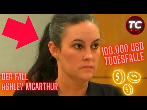 100.000 DOLLAR TODESFALLE! Der unfassbare Fall Ashley McArthur!