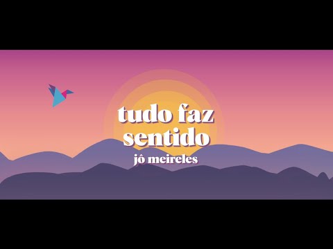 Tudo faz sentido - lyric video