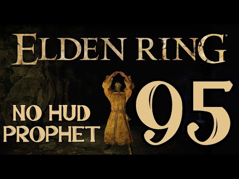 Elden Ring - Prophet Pt. 95 - Full Playthrough [PS5] [No HUD] [No commentary ]