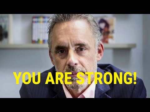 YOU ARE STRONG! An Incredible Speech by Jordan Peterson