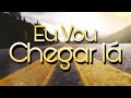 EU VOU CHEGAR LÁ ANDRÉ BARROSO COVER