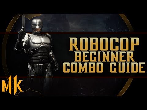 Mortal Kombat 11 - RoboCop - Beginner Combo Guide
