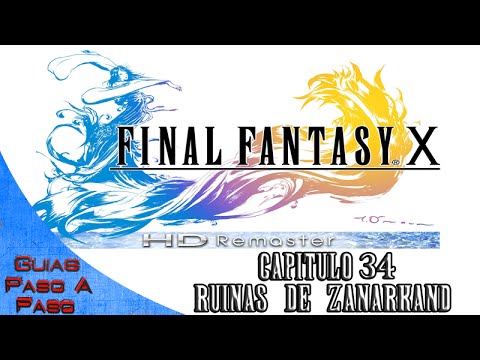 Final Fantasy X HD (PS4) | 100% Walkthrough / Guía paso a paso | Parte 34: Ruinas de Zanarkand