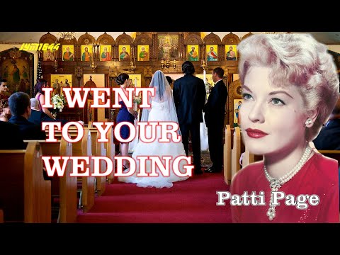I Went To Your Wedding (1952) - Patti Page