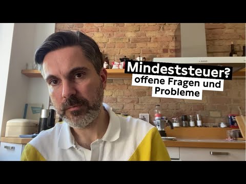 Globale Mindeststeuer? Offene Fragen und Probleme