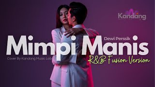Download lagu 💫 MIMPI MANIS - COVER BY KANDANG MUSIC LAB – R&B FUSION VERSION mp3