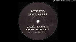 B - Grand Larceny - Body Workin' (Mix 2)