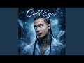 Cold eyes
