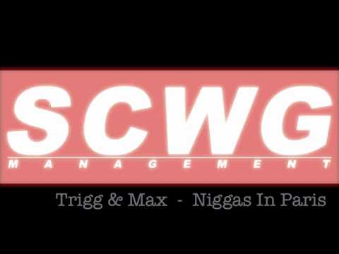 Max & Trigg - Niggas In Paris(REMIX)