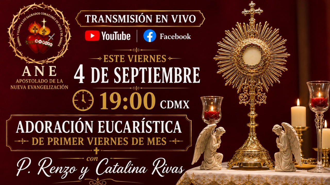 ADORACIÓN EUCARÍSTICA DEL ANE PRIMER VIERNES DE MES SEPTIEMBRE 2026