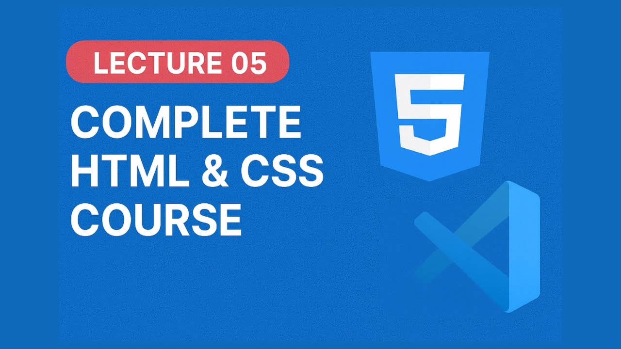 HTML & CSS Tutorial for Beginners | Lecture 05: Font & Text Properties, Positioning, Flexbox & Grid