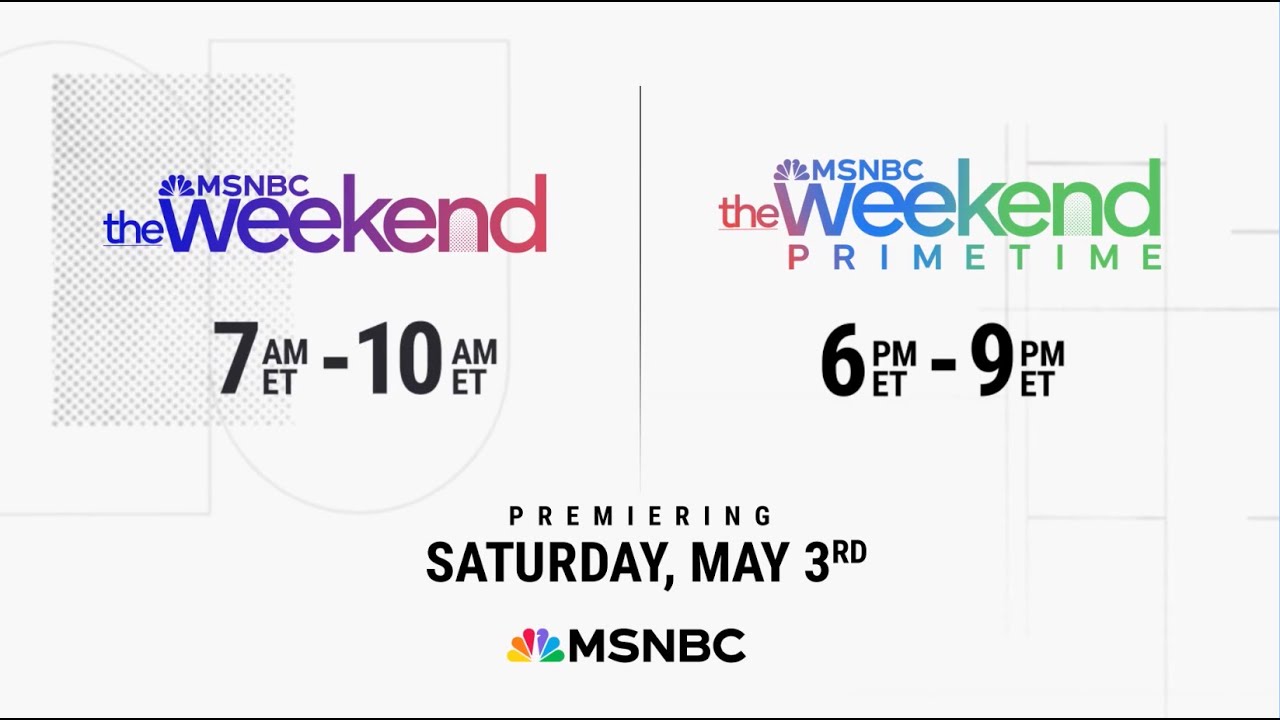 The Weekend and The Weekend: Primetime | MSNBC