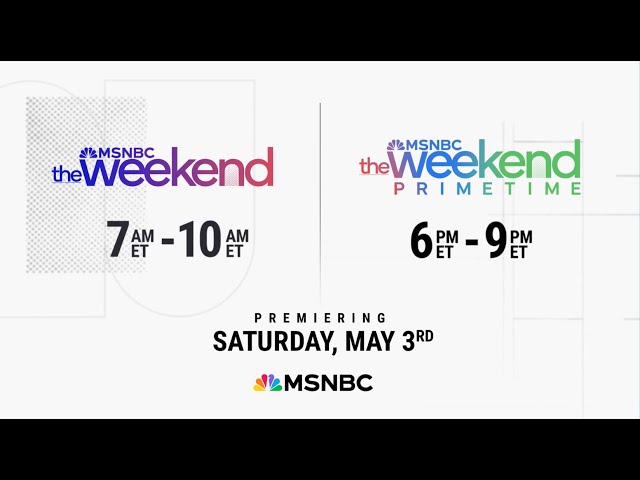 The Weekend and The Weekend: Primetime | MSNBC