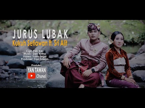 Yan Tawan Productions : Kukuh Setiawan feat Sri Alit - Jurus Lubak (Official Video Klip Musik)