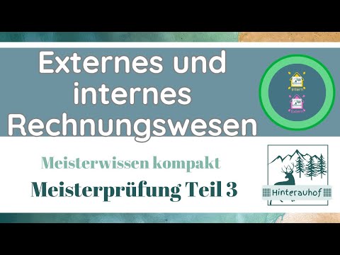 Meisterprüfung Teil 3 - Internes und externes Rechnungswesen |Grundlagen - Meisterwissen kompakt