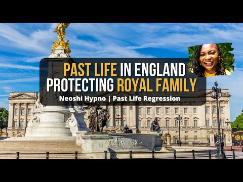 172 Neoshi Hypno - Past Life in England Protecting ROYAL Family | Past Life Regression