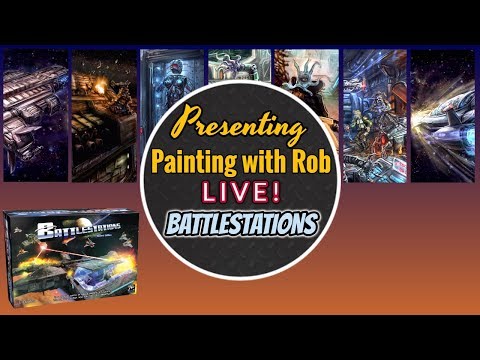 Painting with Rob Live! - Battlestations