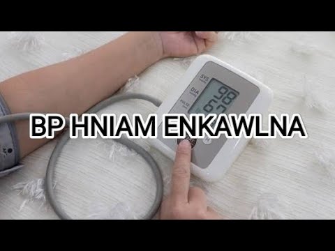 Blood Pressure Hniam awm chhan leh enkawlna(@Gilead-Thinghnai)