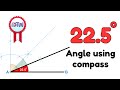 How To Construct A 22 5 Degree Angle Using A Compass