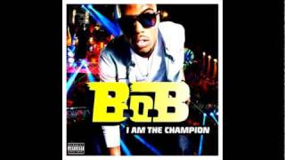 B.o.B. - I Am The Champion